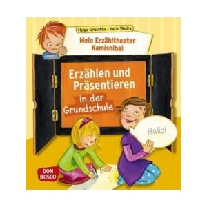 Mein Erzähltheater Kamishibai: Erzählen und Präsentieren in der Grundschule, m. 1 Beilage | Helga Gruschka, Karin Wedra (ISBN: 9783769822298)
