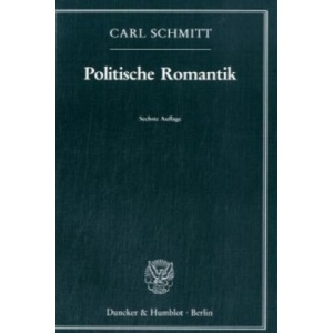 Politische Romantik | Carl Schmitt (ISBN: 9783428084289)
