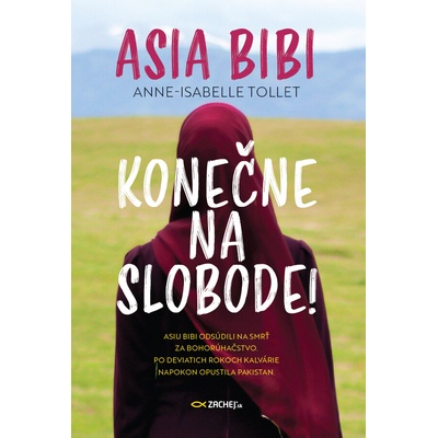 Asia Bibi: Konečne na slobode! - Anne-Isabelle Tollet