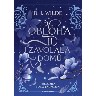Obloha ji zavolala domů