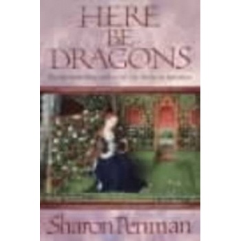 Here be Dragons Penman Sharon