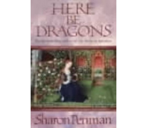 Here be Dragons Penman Sharon