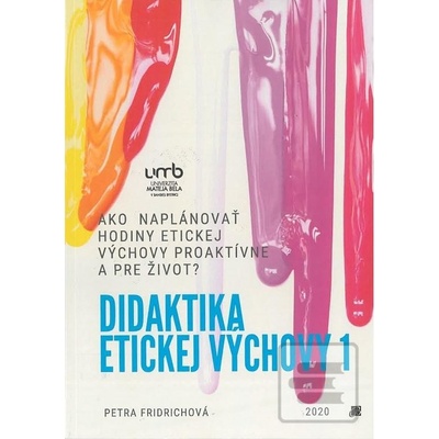 Didaktika etickej výchovy 1