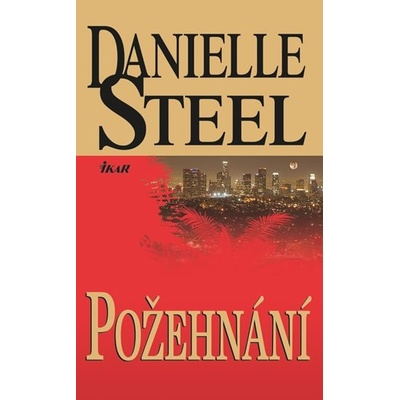 Požehnání - Danielle Steel