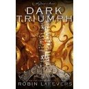 Dark Triumph - Robin LaFevers
