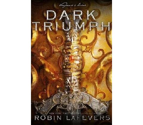 Dark Triumph - Robin LaFevers