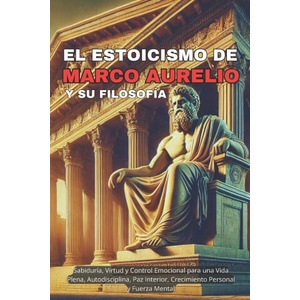 El Estoicismo de Marco Aurelio y Su Filosofía | Igor Gomez Smith (2024)