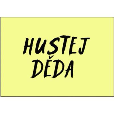 Plakát typ A4-A0 Hustej děda