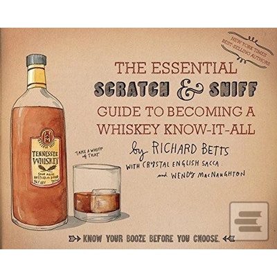 The Essential Scratch & Sniff Guide to Becoming a Whiskey Know-it-All