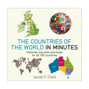 Countries of the World in Minutes | Jacob F Field (ISBN: 9781786485830)