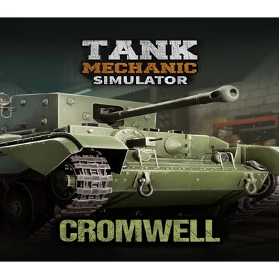 Tank Mechanic Simulator - Cromwell Mk.IV