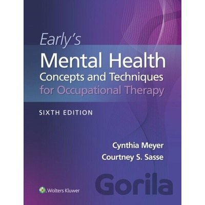 Early's Mental Health Concepts and Techniques in Occupational Therapy - Cynthia Meyer