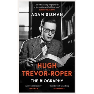 Hugh Trevor-Roper | Adam Sisman (ISBN: 9781399638098)