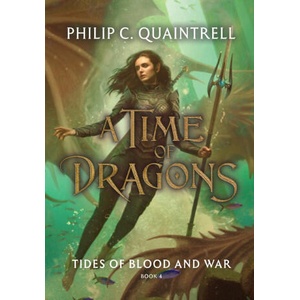 Tides of Blood and War (A Time of Dragons (ISBN: 9781916610576)