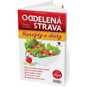 Oddelená strava Recepty a diéty | Katarína Horáková (2017)