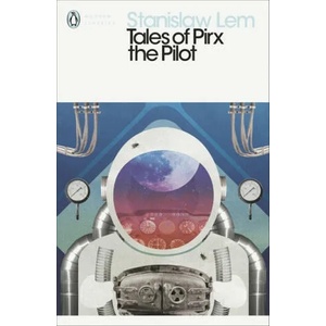 Tales of Pirx the Pilot | Stanislaw Lem (ISBN: 9780241400227)