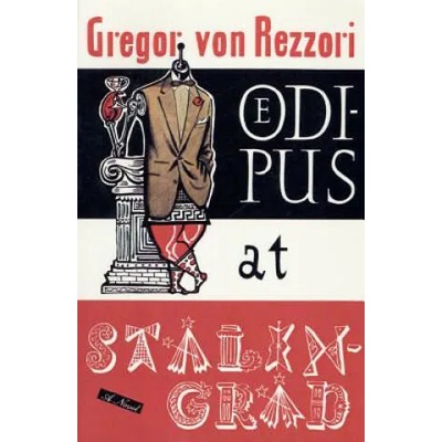 Oedipus at Stalingrad | Gregor Von Rezzori, H. F. Broch De Rothermann