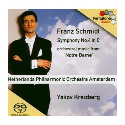 Franz Schmidt - Symphony No.4 In C, Orchestral Music From Notre Dame SACD