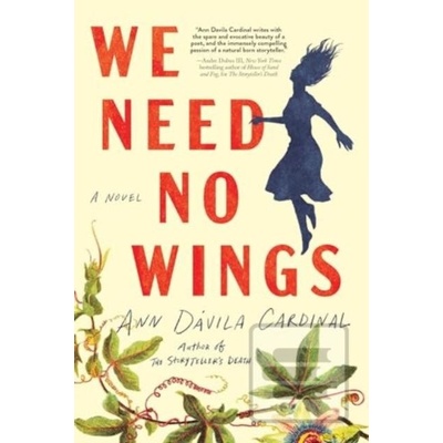 We Need No Wings - Ann Davila Cardinal