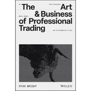 The Art and Business of Professional Trading (ISBN: 9781394391745)