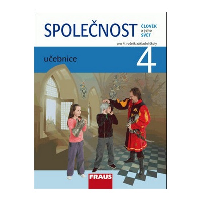 Člověk a jeho svět Společnost 4 pro ZŠ učebnice
