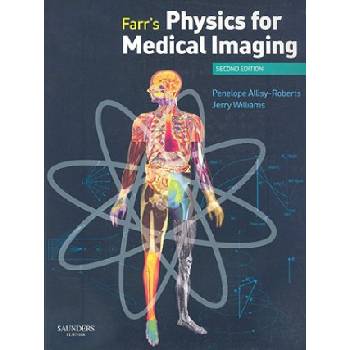 Farr's Physics for Medical Imaging | Penelope Allisy-Roberts