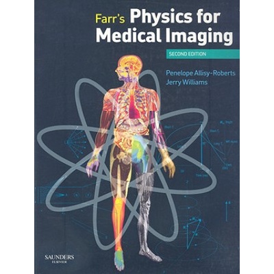 Farr's Physics for Medical Imaging | Penelope Allisy-Roberts
