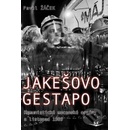 Jakešovo Gestapo
