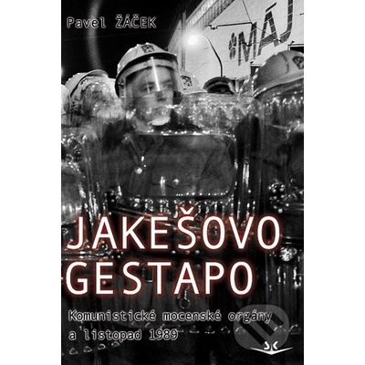 Jakešovo Gestapo