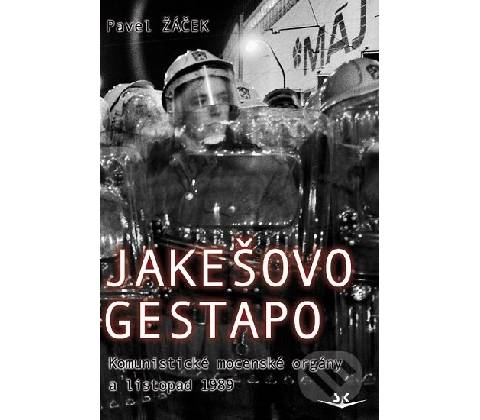 Jakešovo Gestapo
