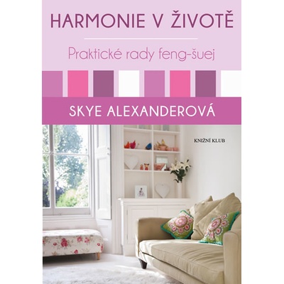 Šťastný domov. Praktické rady feng-šuej