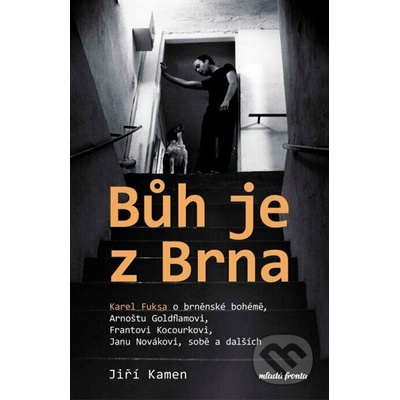 Bůh je z Brna - Jiří Kamen, Karel Fuksa