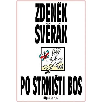 Po strništi bos - Zdeněk Svěrák