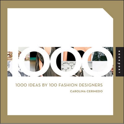 1000 Ideas by 100 Fashion Designers