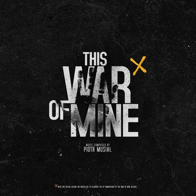 Piotr Musiał - This War Of Mine (Original Game Soundtrack) (LP) (4059251673798)