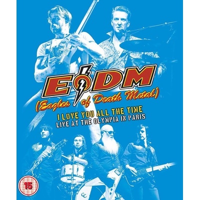 EAGLES OF DEATH METAL - I LOVE YOU ALL THE TIME: DVD