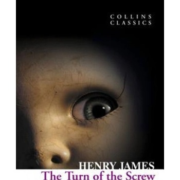 The Turn of the Screw Collins Classics - H. James