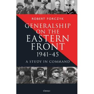 Generalship on the Eastern Front, 1941-45 (ISBN: 9781472874382)