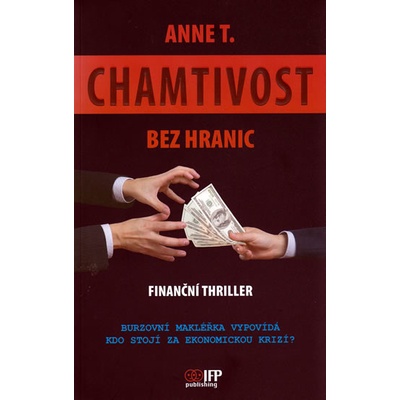 Chamtivost bez hranic - T. Anne