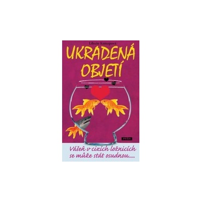 Ukradená objetí - Libuše Konopová