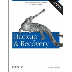 Backup and Recovery | W. Curtis Preston (ISBN: 9780596102463)