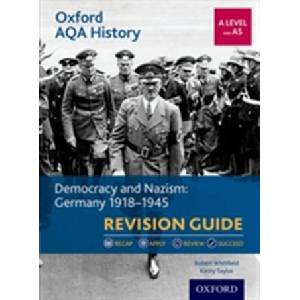 Oxford AQA History for A Level: Democracy and Nazism: Germany 1918-1945 Revision Guide | Kirsty Taylor, Robert Whitfield (ISBN: 9780198421429)