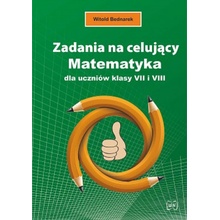 Zadania na celujący Matematyka dla uczniów klasy VII i VIII