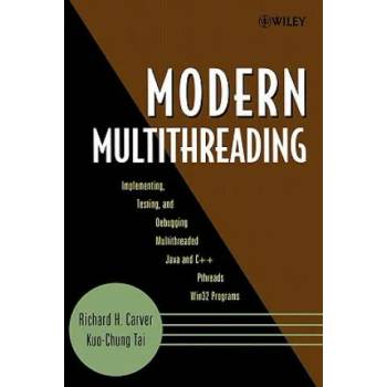 Image 1 of Modern Multithreading - Implementing, Testing and Debugging Multithreaded Java and C++/Pthreads/Win3 2 Programs | Richard H. Carver, Kuo-Chung Tai