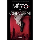 Město v ohrožení