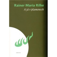 A já v plamenech - Maria Rilke Rainer