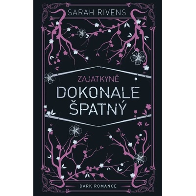 Zajatkyně: Dokonale špatný - Sarah Rivens