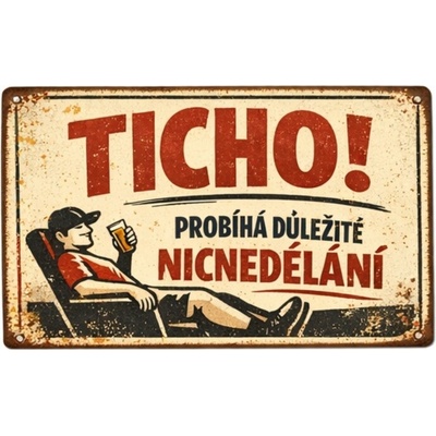 Ceduľa Ticho! Probíha duležité nicnedeláni