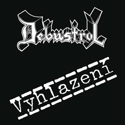 DEBUSTROL - VYHLAZENI - REMASTERED 2024 LP