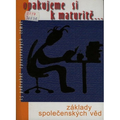 ZÁKLADY SPOLEČENSKÝCH VĚD - OPAKUJEME SI K MATURITĚ - Mudrychová Jitka